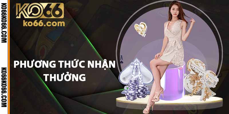 Phương thức nhận thưởng